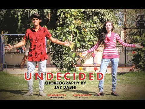 UNDECIDED|DANCE |JAY DABHI