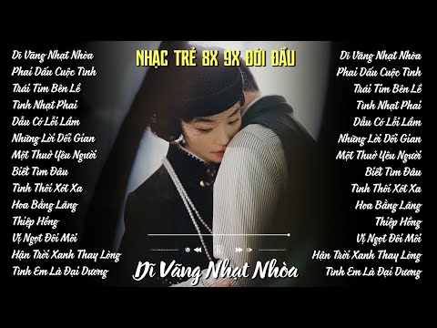 Album Rumba Nhạc Trẻ 7x 8x 9x Chọn Lọc Hay Nhất Mọi Thời Đại | Dĩ Vãng Nhạt Nhòa, Phai Dấu Cuộc Tình