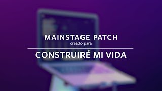 Construir Mi Vida | Passion (Patches de Mainstage)
