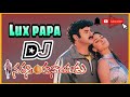 Lux Papa Lux Papa Lanchkosthava Dj Song Full Roadshow Mix Narasimha Naidu Move Song DJ Chandra