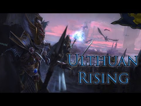 Ulthuan Rising Part 1. Total War: WARHAMMER 2