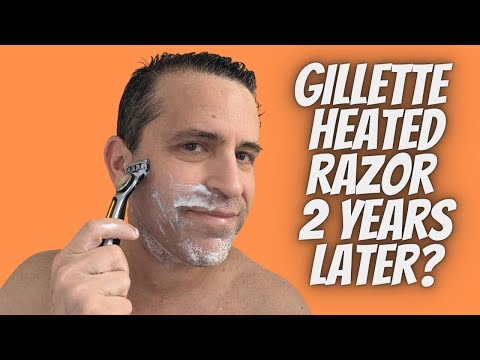 Gillette Heated Razor 2 Year Update
