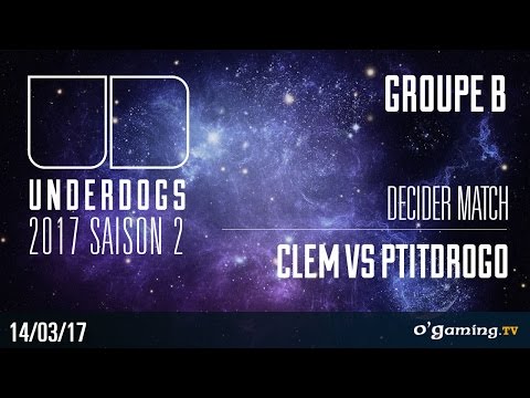 Clem vs PtitDrogo TvP - Underdogs 2017 Saison 2 - Groupe B Decider match - Starcraft II