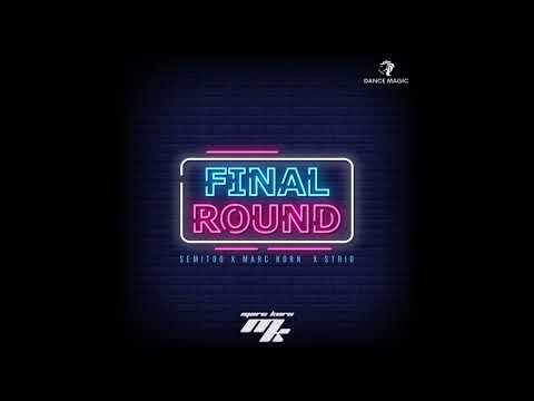 Semitoo, Marc Korn, STRIO - Final Round