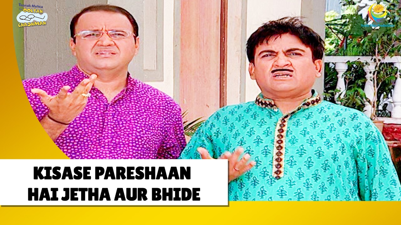 Kisase Pareshaan hai Jetha aur Bhide ! | Haste Raho Hasate Raho | Taarak Mehta ka Ooltah Chashmah
