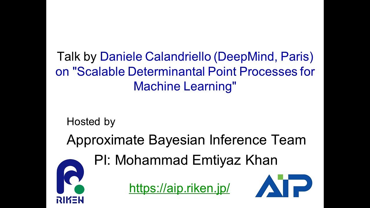 Talk by Daniele Calandriello (DeepMind, Paris) on Scalable Determinantal Point Processes for Machine Learning サムネイル