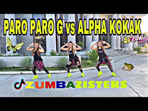 PARO PARO G vs ALPHA KOKAK | TIKTOK BUDOTS VIRAL | Dj ROWEL | ZUMBA DANCEFITNESS | ZUMBAZISTERS