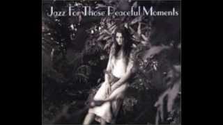 Jazz For Those Peaceful Moments