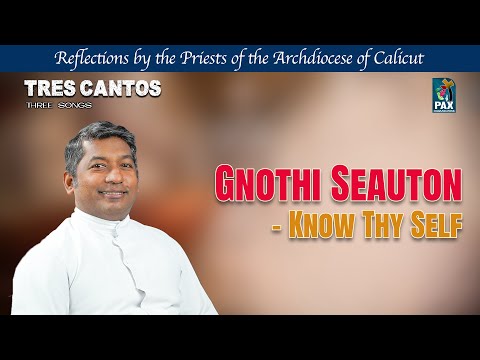 Tres Cantos 96 | Gnothi Seauton - Know Thy Self | Archdiocese of Calicut