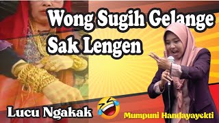 Download lagu WONG SUGIH GELANGE SAK LENGEN (Funny Ngapak Recitation by Mumpuni Handayayekti, Champion of Indos... mp3