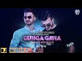 Gunga Gana Remix by DJ WISHAAL