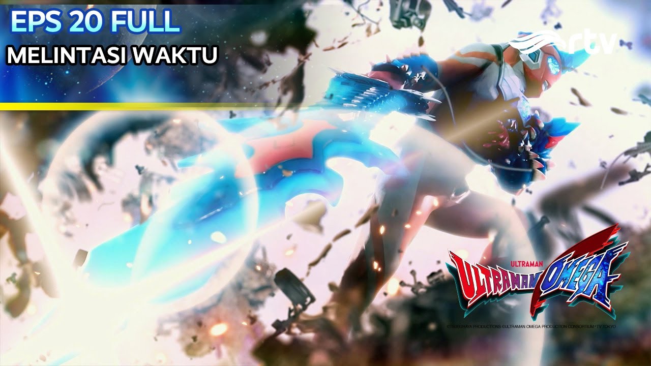 ULTRAMAN OMEGA RTV | MELINTASI WAKTU | Episode 20