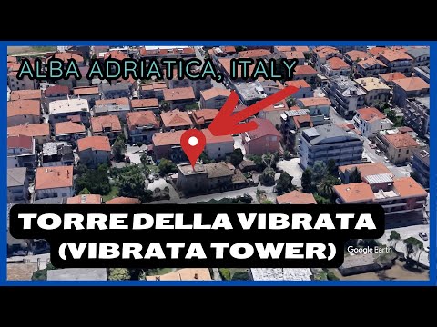 🌟✨ Exploring Torre della Vibrata in Alba Adriatica, Italy with Google Earth! 🗺️🇮🇹