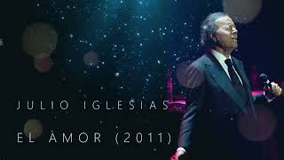 Julio Iglesias El Amor 2011