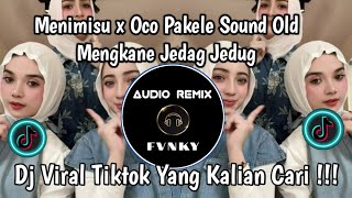 Download lagu DJ MENIMISU X OCO PAKELE SOUND DANCE OLD MENGKANE VIRAL TIKTOK mp3