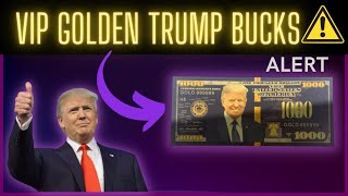 Vip golden trump bucks reviews -vip gold trump bucks vip -golden trump bucks