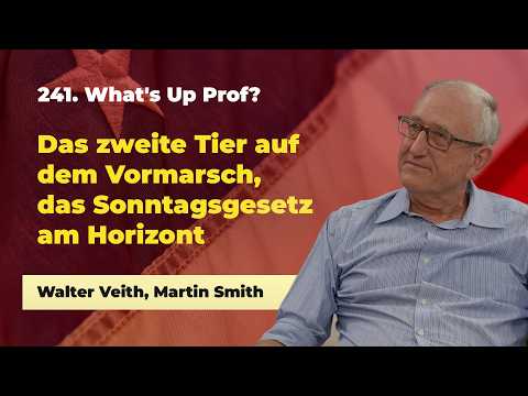 241. Das zweite Tier auf dem Vormarsch # Walter Veith, Martin Smith # What's Up Prof?
