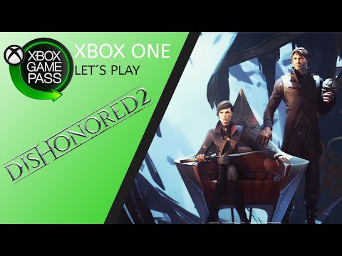 XBOX GAME PASS | Dishonored 2 | Tutorial und Einführung [Let´s Play, Deutsch] 2K Movie