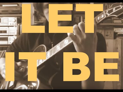 LET IT BE (The Beatles) Solo Jazz Guitar Arrangement by David Plate