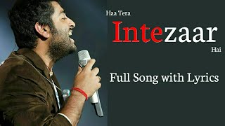 Arijit Singh: Intezaar Song Lyrics | Mithoon, Asees Kaur
