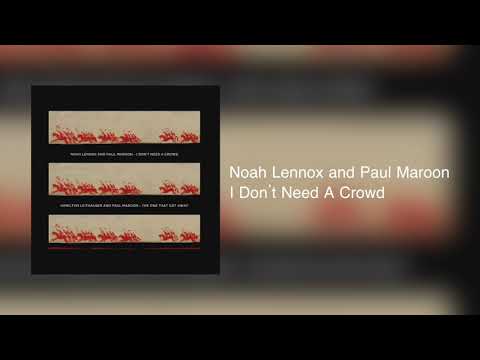 Noah Lennox and Paul Maroon - I Don't Need A Crowd (HQ)
