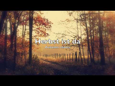 Herbst ist da – Autumn comes (Traditional English Folk Song)