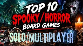 Top 10 Spooky/Horror Board Games that can all be played Solo