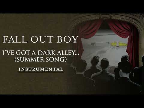 Fall Out Boy - I've Got A Dark Alley... (Summer Song) | Instrumental