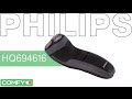 Видеообзор Philips HQ 6946