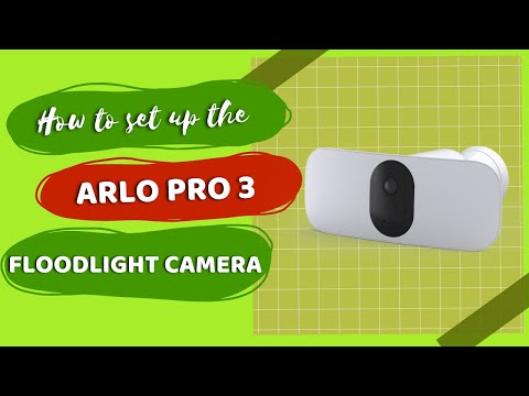 How to set up the Arlo Pro 3 Floodlight Camera