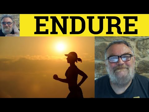 🔵 Endure Meaning - Enduring Examples Endurance Defined - IELTS Vocabulary Endure Enduring Endurance