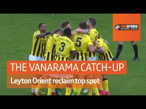 Vanarama National League Highlights: Leyton Orient reclaim top spot