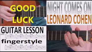 NIGHT COMES ON - LEONARD COHEN fingerstyle GUITAR LESSON