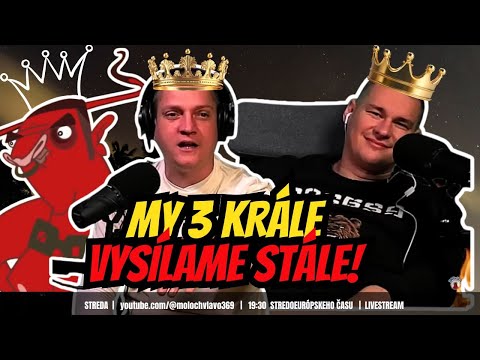 SATANIRA LIVE STREAM #118 My 3 krále, vysílame stále!