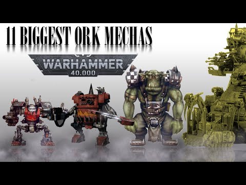 11 Biggest Ork Waagh Mechas (Warhammer 40k)
