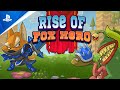 Rise of Fox Hero - Launch Trailer | PS5 & PS4 Games