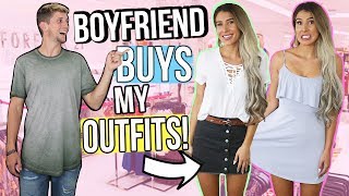 BOYFRIEND BUYS GIRLFRIEND'S OUTFITS! Shopping Challenge 2017