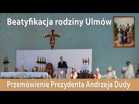 Przemówienie Prezydenta  w Markowej -  Beatyfikacja rodziny 10/09/2023