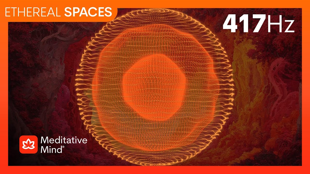 417Hz | Wipe OUT Negative Energies | SACRAL CHAKRA Unblock | "Sacred Flow" - ETHEREAL SPACES™