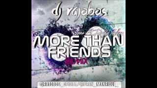 Inna Ft. Daddy Yankee - More Than Friends (Dj Rajobos Remix)