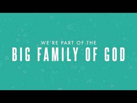 Big Family Of God - Youtube Lyric Video