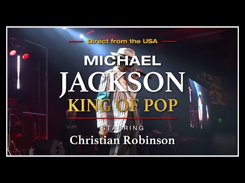 Michael Jackson - King Of Pop Starring Christian Robinson