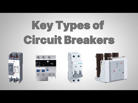 Types of Circuit Breaker | How to Know What Type of Breaker You Have