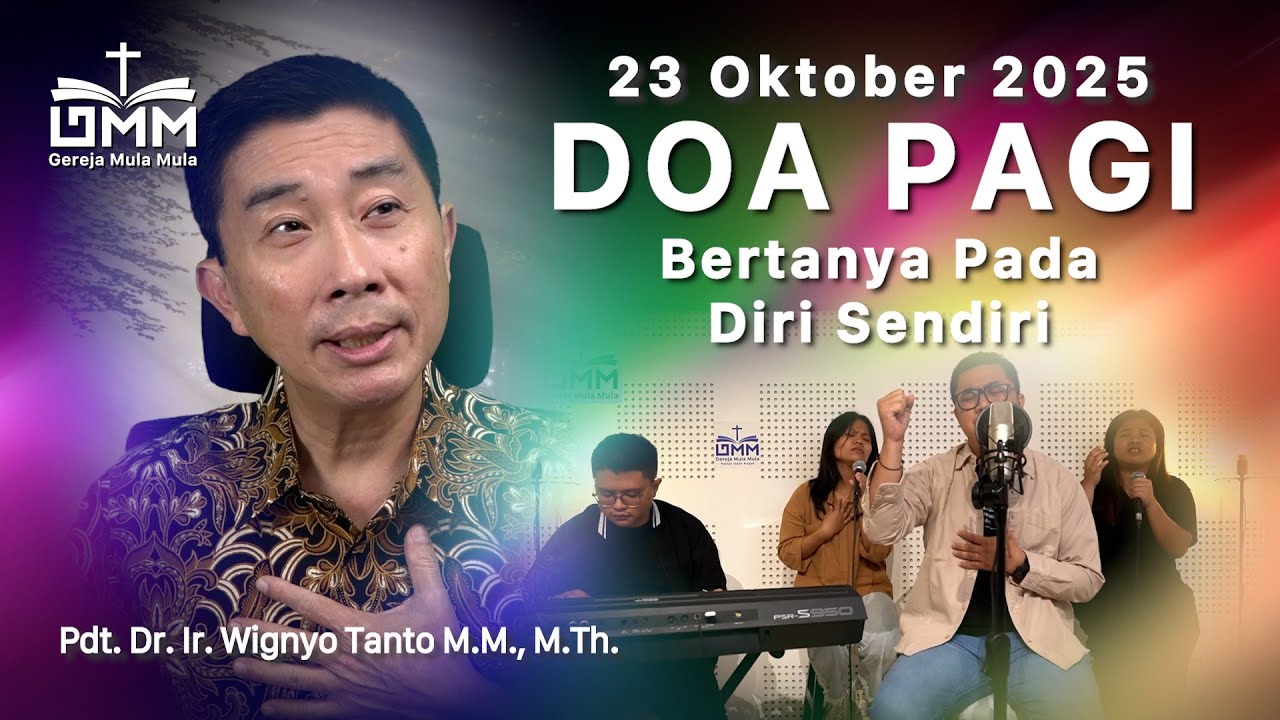 DOA PAGI | Bertanya pada diri sendiri – 23 Oktober 2025 | Ps. Wignyo Tanto