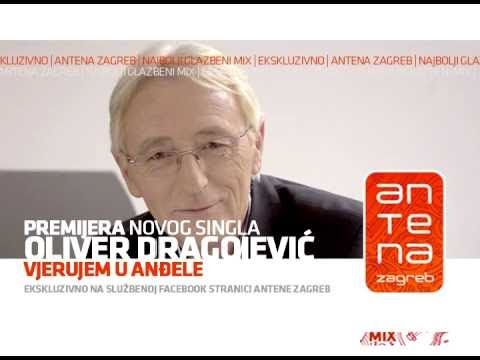 Oliver Dragojevic - Vjerujem u andele