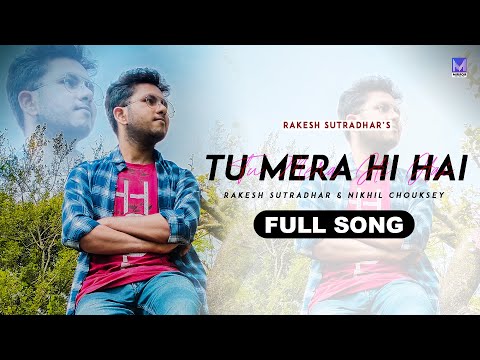 Rakesh Sutradhar Tu Mera Hi...