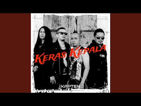 Download KAPTEN - Keras Kepala MP3