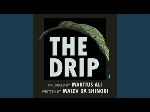 The Drip (feat. Martius Ali)