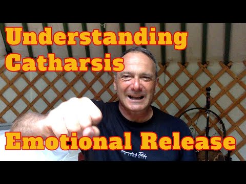 Understanding Catharsis - Emotional Release