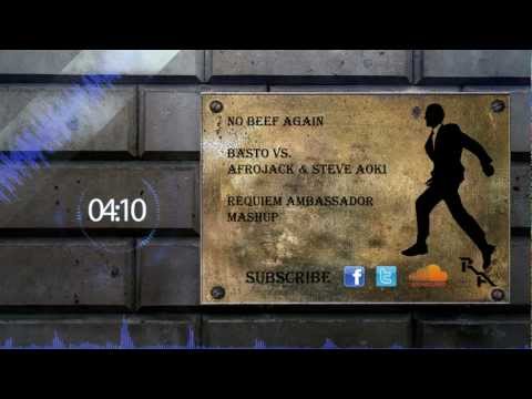No Beef Again - Basto Vs. Afrojack & Steve Aoki (Requiem Ambassador Mashup)